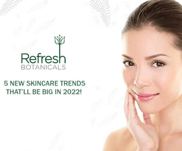 5 New Skincare Trends That’ll Be Big In 2022!